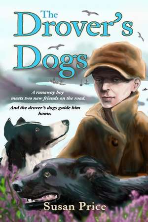 The Drover's Dogs de Susan Price