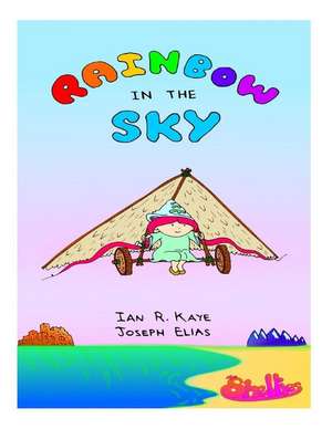 Rainbow in the Sky de Ian R. Kaye