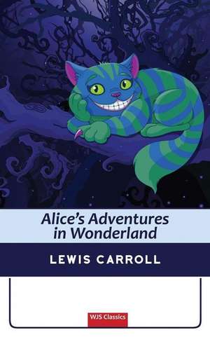 Alice's Adventures in Wonderland (Illustrated) (Wjs Classics Edition) de Lewis Carroll