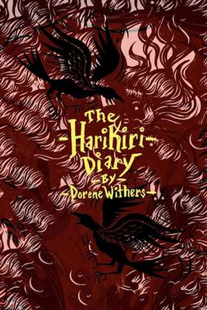 The Harikiri Diary de Dorene Withers