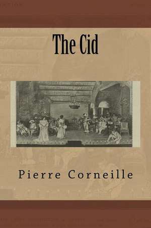 The Cid de Pierre Corneille