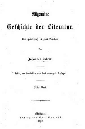 Allgemeine Geschichte Der Literatur de Johannes Scherr