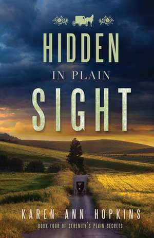 Hidden in Plain Sight de Karen Ann Hopkins