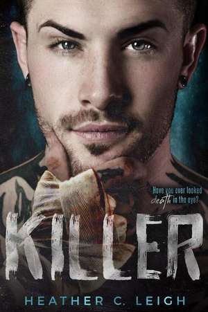 Killer de Heather C. Leigh