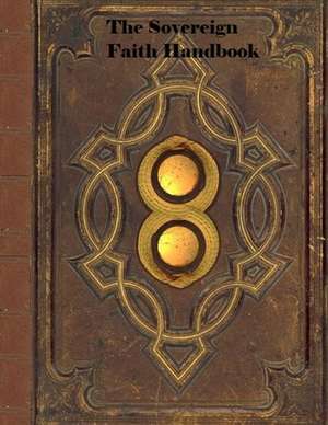 Sovereign Faith Handbook de Todd Clayton Jr