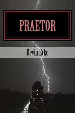 Praetor de Devin R. Erke