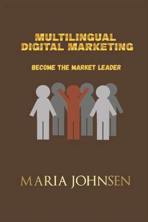 Multilingual Digital Marketing de Maria Johnsen