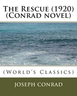 The Rescue (1920) (Conrad Novel) de Joseph Conrad