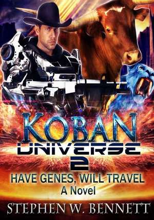 Koban Universe 2 de Stephen W. Bennett