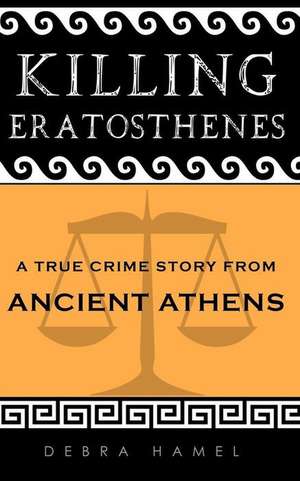 Killing Eratosthenes de Debra Hamel