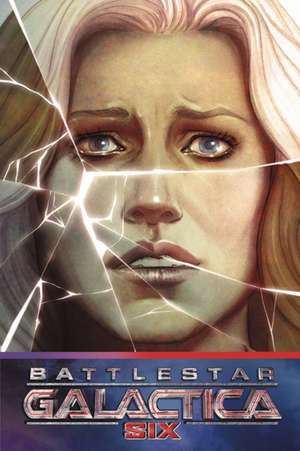 Battlestar Galactica: Six de J. T. Krul