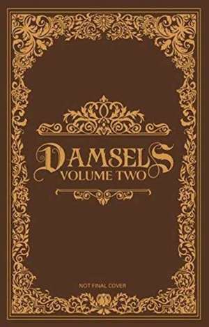 Damsels Volume 2 de Leah Moore