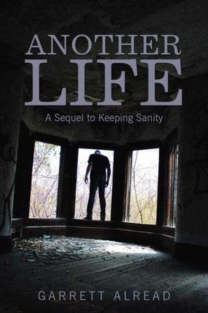 Another Life de Garrett Alread