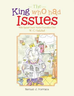 The King Who Had Issues de Samuel J. Formica
