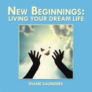 New Beginnings de Diane Saunders