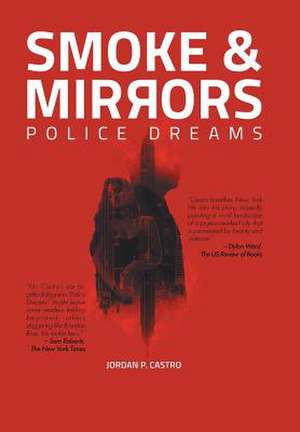 Smoke and Mirrors de Jordan P. Castro