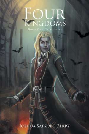 Four Kingdoms de Joshua Satrone Berry