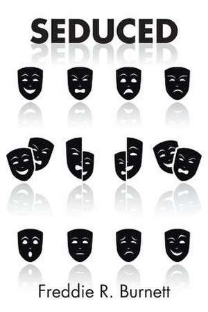 Seduced de Freddie R. Burnett