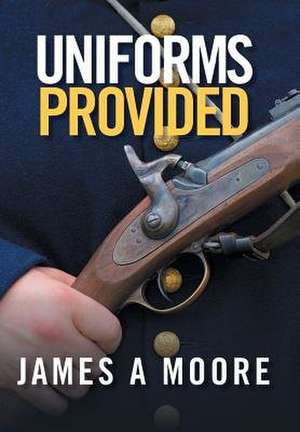 Uniforms Provided de James Moore