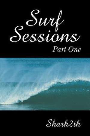 Surf Sessions de Shark2th