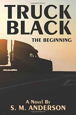 Truck Black de S. M. Anderson