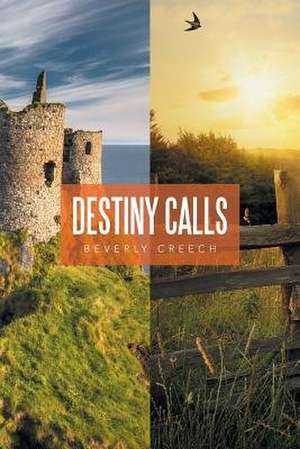 Destiny Calls de Beverly Creech