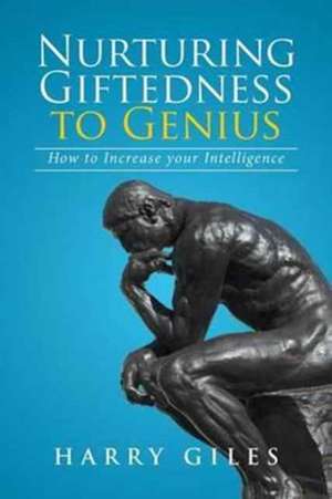 Nurturing Giftedness to Genius de Harry Giles