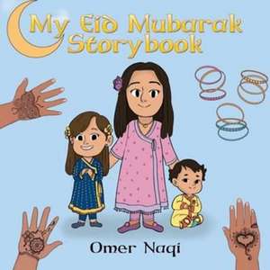 My Eid Mubarak Storybook de Naqi, Omer