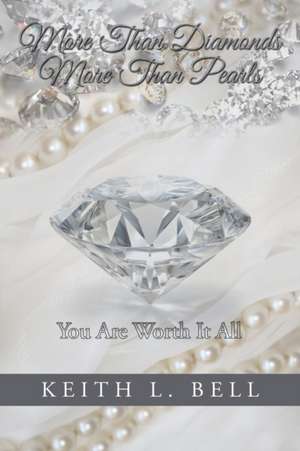 More Than Diamonds, More Than Pearls de Keith L. Bell