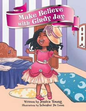 Make Believe with Cindy Jay de Jessica Young