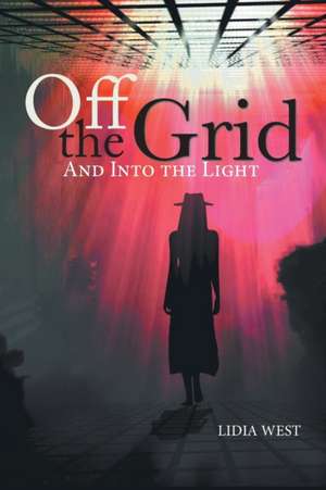 Off the Grid de Lidia West