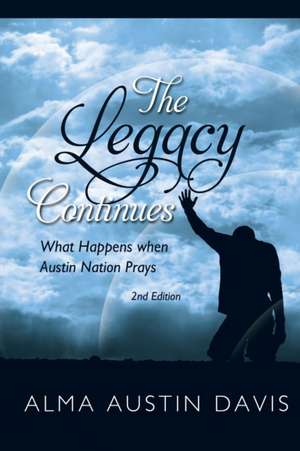 The Legacy Continues de Alma Austin Davis