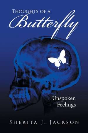 Thoughts of a Butterfly de Sherita J. Jackson