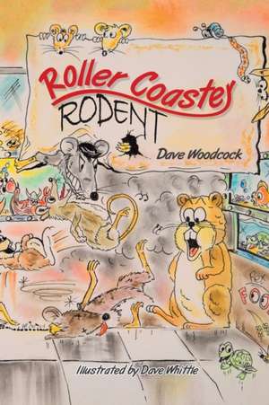 Roller Coaster Rodent de Dave Woodcock