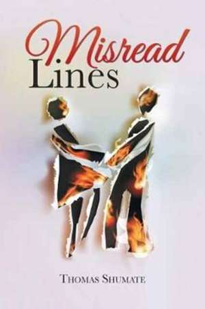 Misread Lines de Thomas Shumate