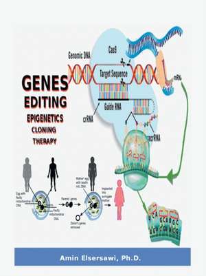 Gene Editing, Epigenetic, Cloning and Therapy de Amin Elser