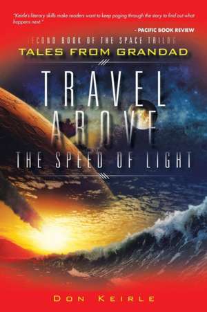 Travel Above the Speed of Light de Don Keirle