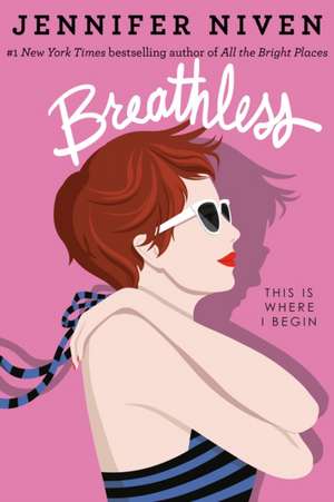 Breathless de Jennifer Niven