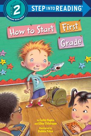 How to Start First Grade de Catherine Hapka