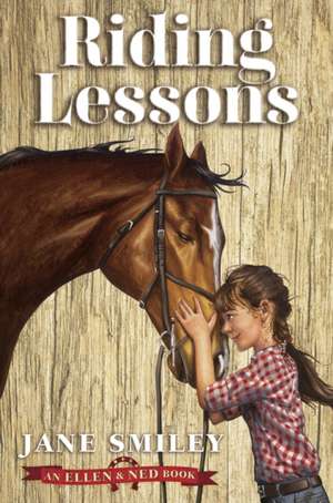 Riding Lessons (an Ellen & Ned Book) de Jane Smiley