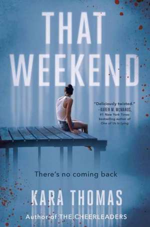 Thomas, K: That Weekend