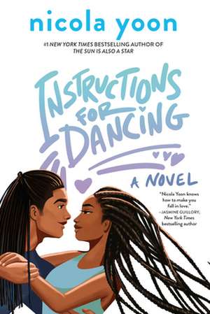 Instructions for Dancing de Nicola Yoon