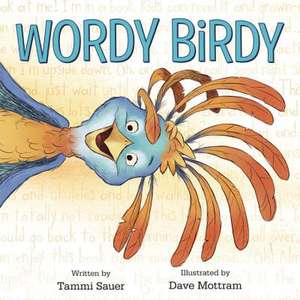 Wordy Birdy de Tammi Sauer