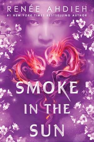 Smoke in the Sun de Renee Ahdieh