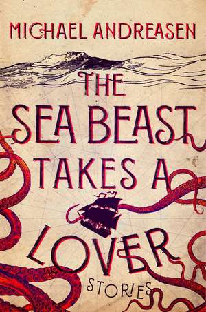 The Sea Beast Takes a Lover de Michael Andreasen