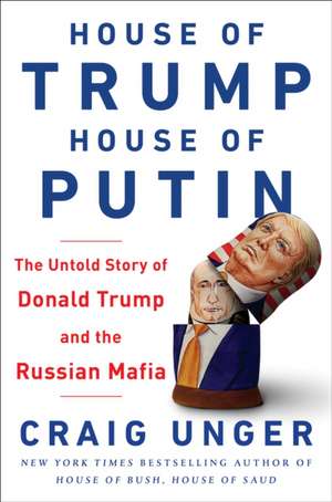 House of Trump, House of Putin de Craig Unger