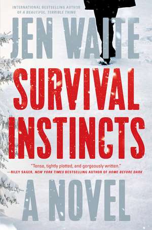 Survival Instincts: A Novel de Jen Waite