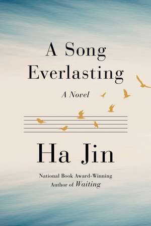 A Song Everlasting de Ha Jin