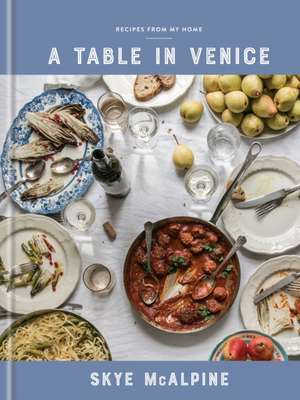 A Table in Venice de Skye Mcalpine