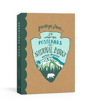 Greetings from: 24 Vintage-Style Postcards of National Parks Across America de Kathryn Hunter